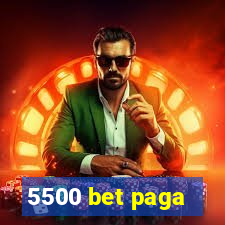 5500 bet paga